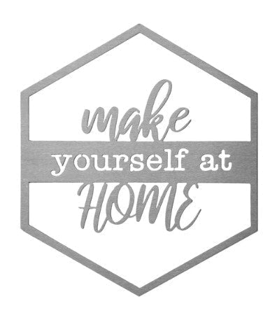 Make Yourself At Home Metal Door or Wall Greeting Quote Sign - 14” x 12” - inthegardenandmore.com