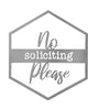 No Soliciting Please Metal Door or Wall Greeting Quote Sign - 14” x 12” - inthegardenandmore.com